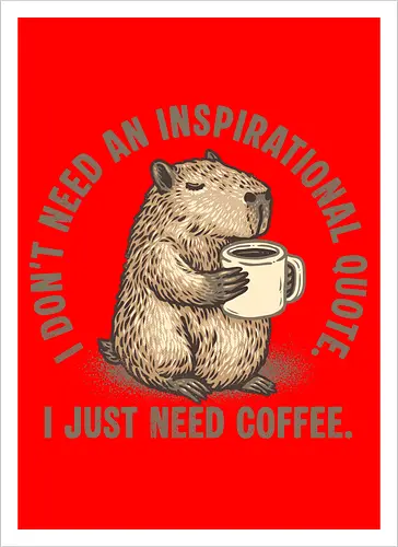 I just need a coffee