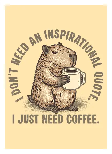 I just need a coffee