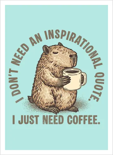 I just need a coffee