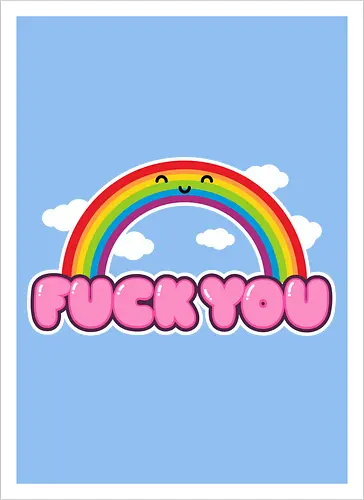 FCKU - rainbow, cute, funny, happy, existential, dread, crisis, gift - Artprint