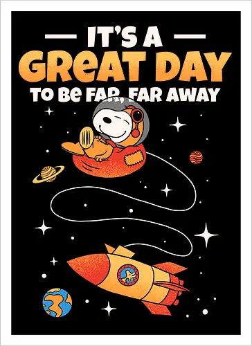 It’s a great day to be far far away