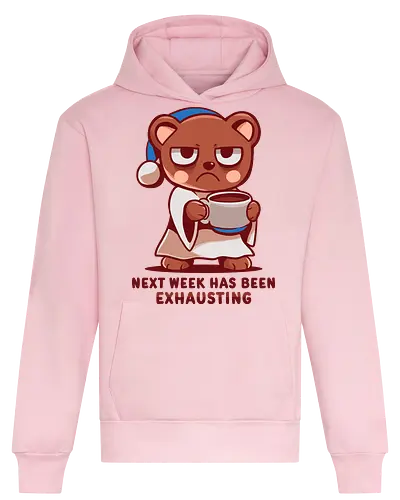 Next Week has been Exhausting - lustiger Bär, müder Bär, nächste Woche, anstrengend, Kaffeeliebhaber, faule Stimmung, introvertiert, sarkastisch, funny bear, tired bear, next week, exhausting, coffee lover, lazy mood, introvert, sarcastic - Heavyweight Hoodie