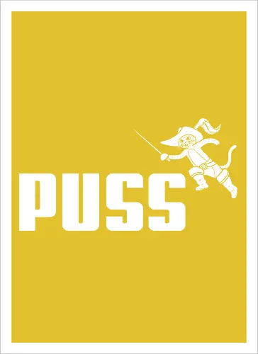 Puss!