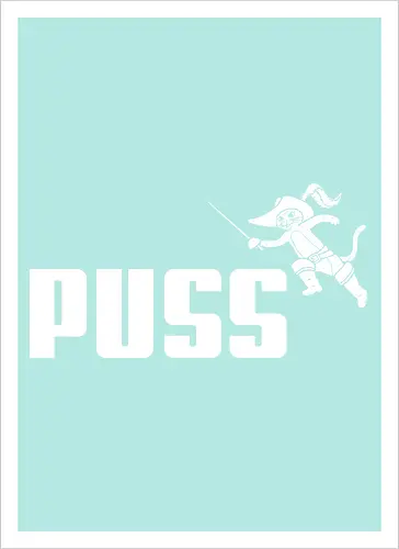 Puss!