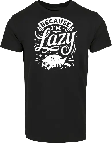Because I Am Lazy