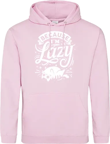 Because I Am Lazy