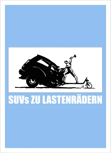 SUVs zu Lastenrädern - Frontaufdruck