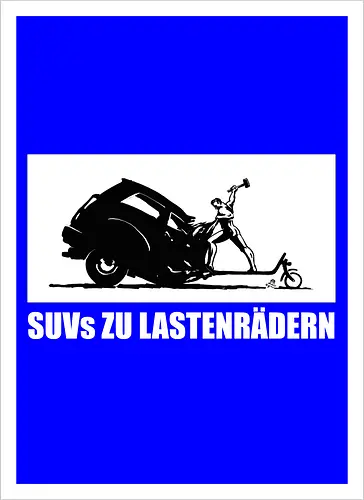 SUVs zu Lastenrädern - Frontaufdruck