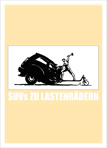 SUVs zu Lastenrädern - Frontaufdruck