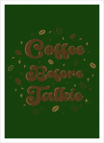 Coffee Before Talkie