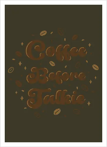 Coffee Before Talkie