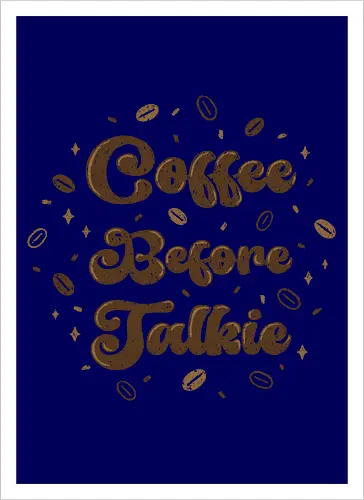 Coffee Before Talkie