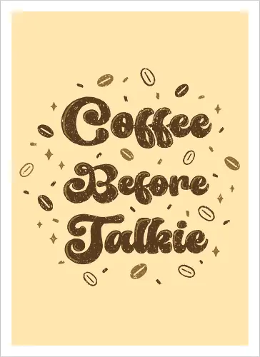 Coffee Before Talkie