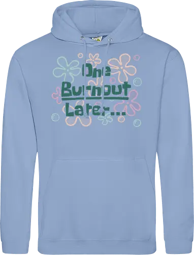 One Burnout Later