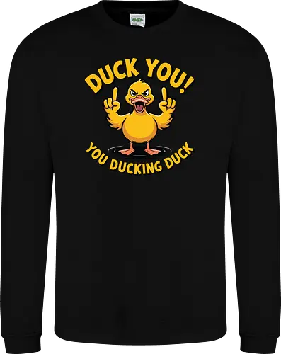 Duck You! You ducking duck 