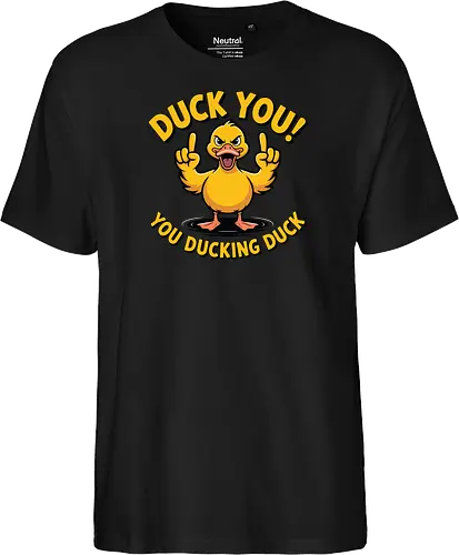 Duck You! You ducking duck 