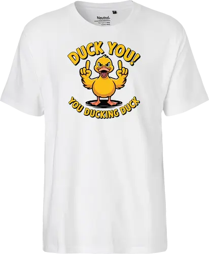 Duck You! You ducking duck 