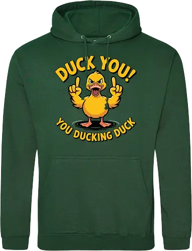 Duck You! You ducking duck 