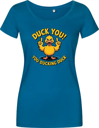 Duck You! You ducking duck 