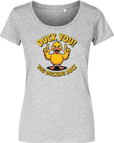Duck You! You ducking duck 