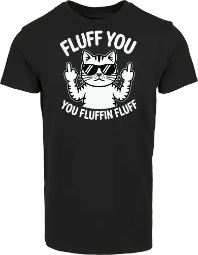 Fluff you. You fluffin fluff