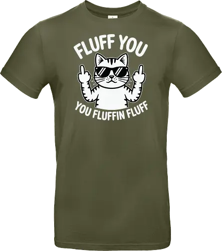 Fluff you. You fluffin fluff
