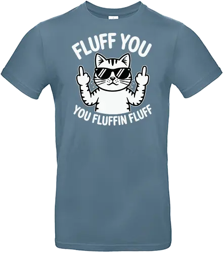 Fluff you. You fluffin fluff