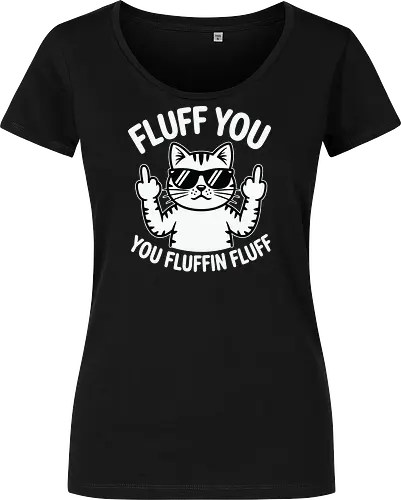 Fluff you. You fluffin fluff