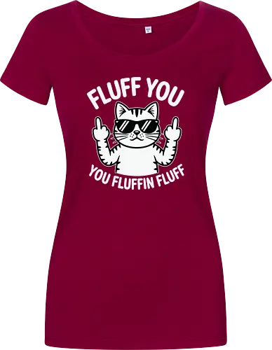 Fluff you. You fluffin fluff
