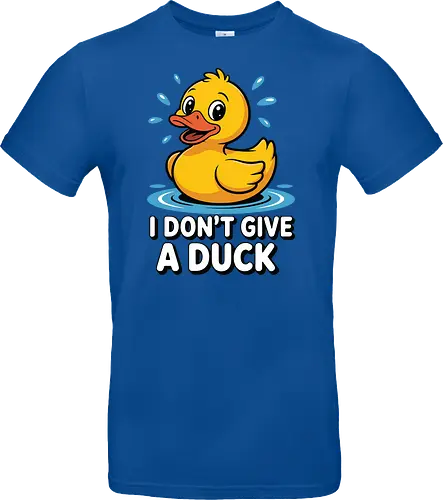 I DON'T GIVE A DUCK