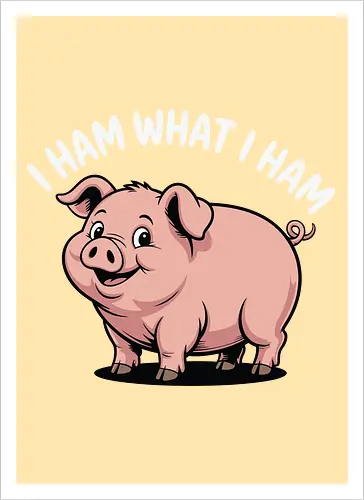 I HAM WHAT I HAM