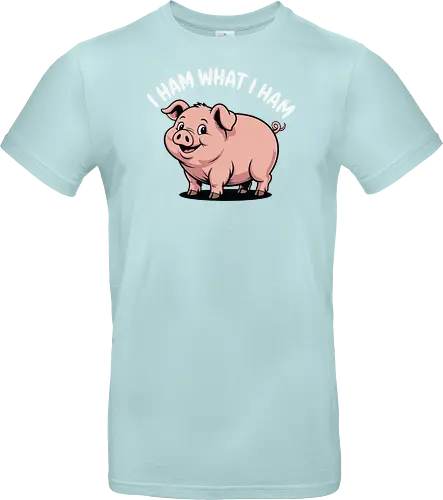 I HAM WHAT I HAM