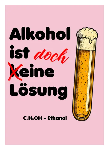 Alkohol ist (k)eine Lösung (schwarze Schrift)