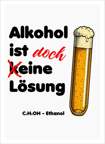 Alkohol ist (k)eine Lösung (schwarze Schrift)