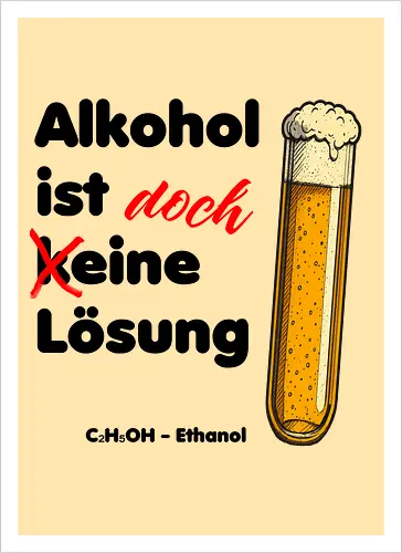 Alkohol ist (k)eine Lösung (schwarze Schrift)