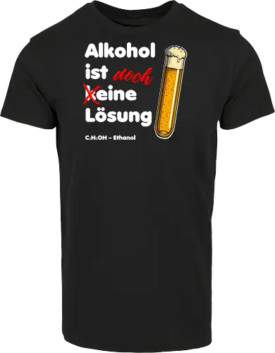 Alkohol ist eine Lösung (weisse-Schrift)