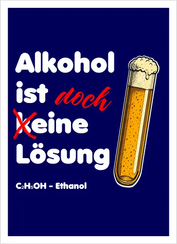 Alkohol ist eine Lösung (weisse-Schrift)