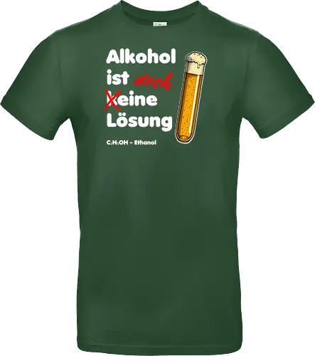 Alkohol ist eine Lösung (weisse-Schrift)