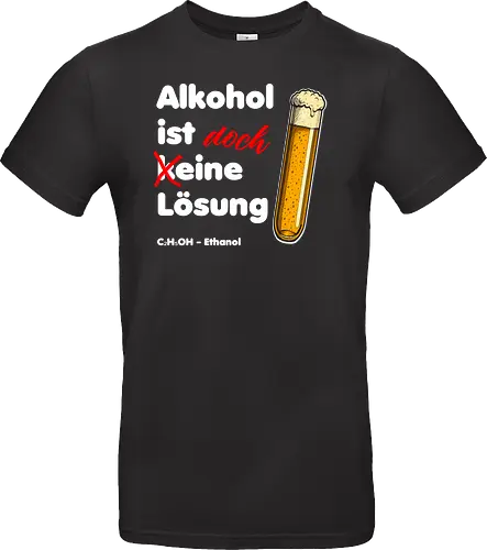 Alkohol ist eine Lösung (weisse-Schrift)