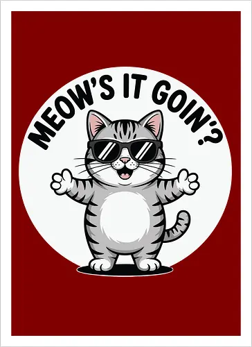 MEOW'S IT GOIN
