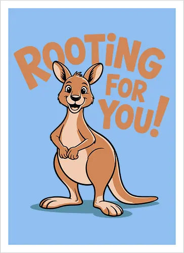 Rooting for You!