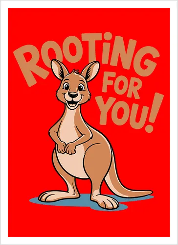 Rooting for You!