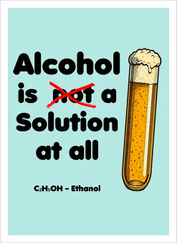 Alkohol is (not) a solution (black-letters)