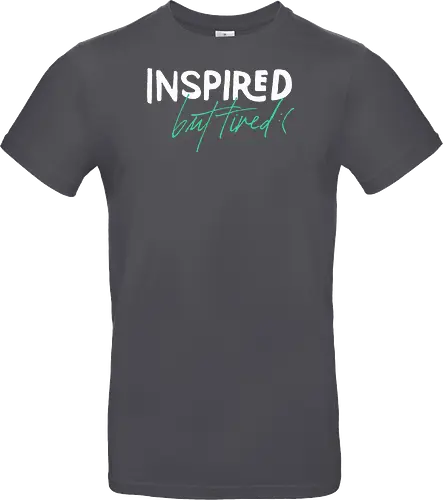 Inspired but tired