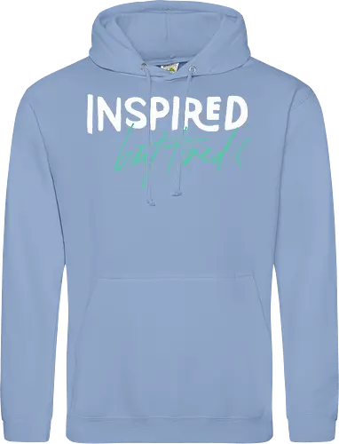 Inspired but tired