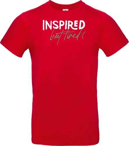 Inspired but tired