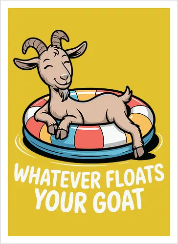 Whatever floats your goat