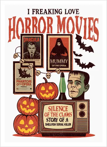 I Freaking Love Horror Movies Classic Monster
