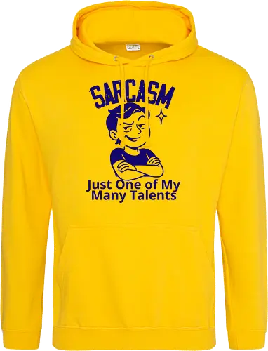 SARCASM. Just One of My Many Talents