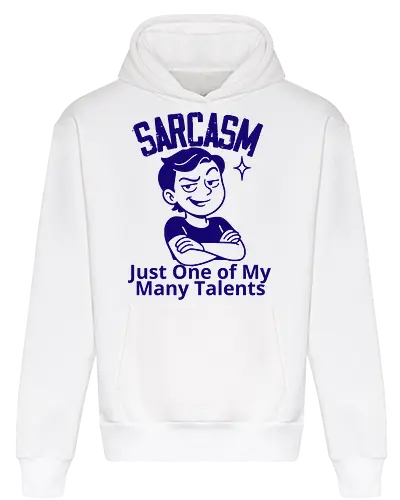 SARCASM. Just One of My Many Talents